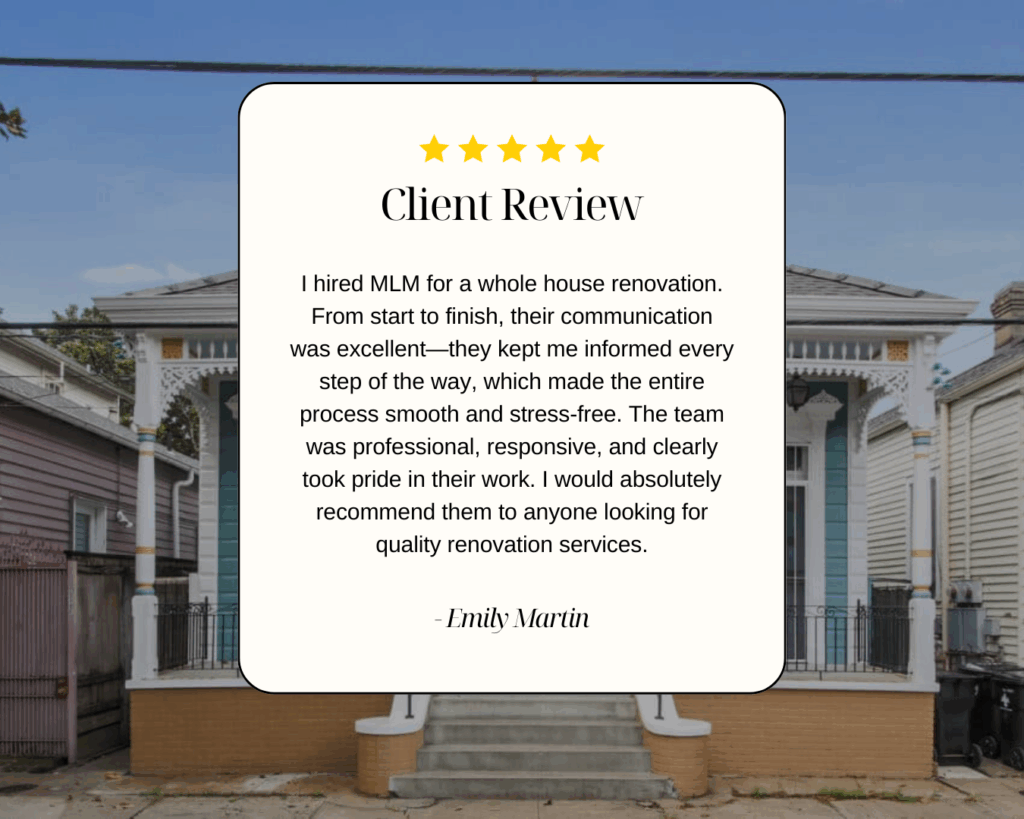 Historic Renovation in New Orleans Client Review MLM Custom Homes and Renovations